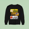 The Good Pittsburgh Slers The Bad Baltimore Ravens And The Stpid Cleveland Browns Sweatshirt