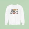 The Good West Lafayette The Bad South Bend And The Ugly Bloomington Sweatshirt