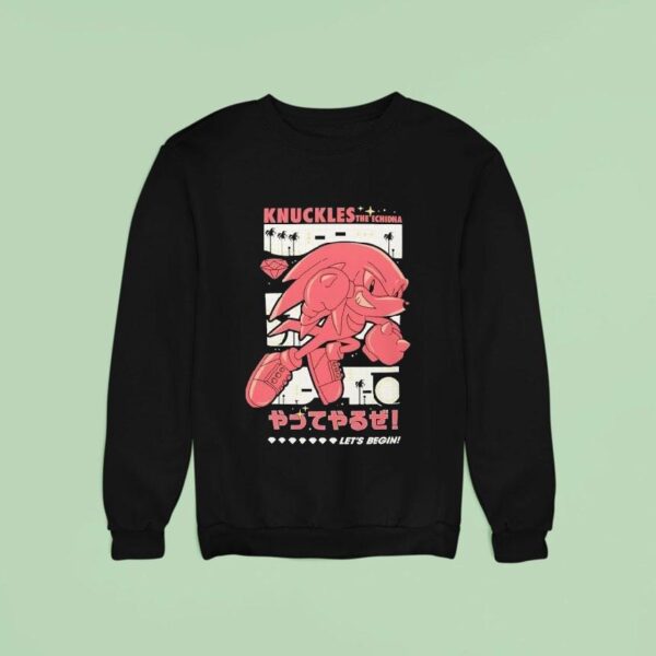 The Hedgehog Knuckles The Echidna Let S Begin Sweatshirt