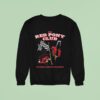 The Red Pony Club I M Gonna Keep On Prancing Sweatshirt