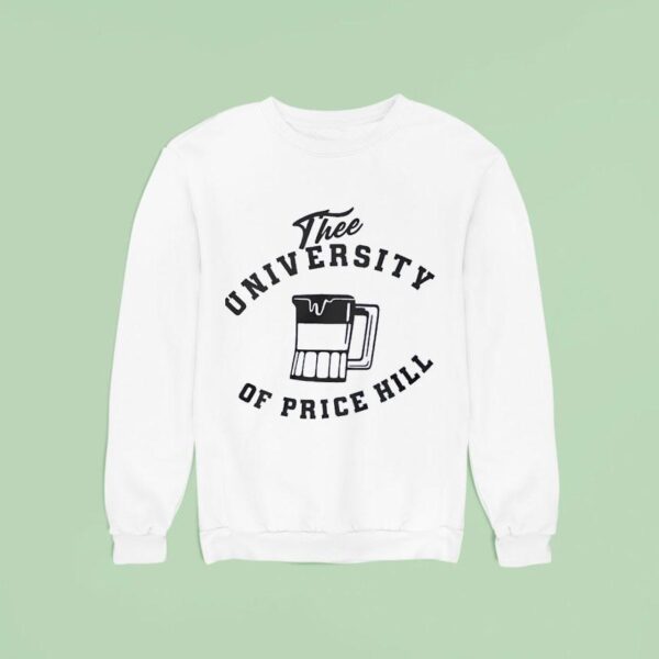 Thee University Of Price Hill Sweatshirt