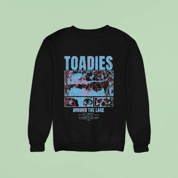 Toadies Around The Lake Tonigh Sweatshirt