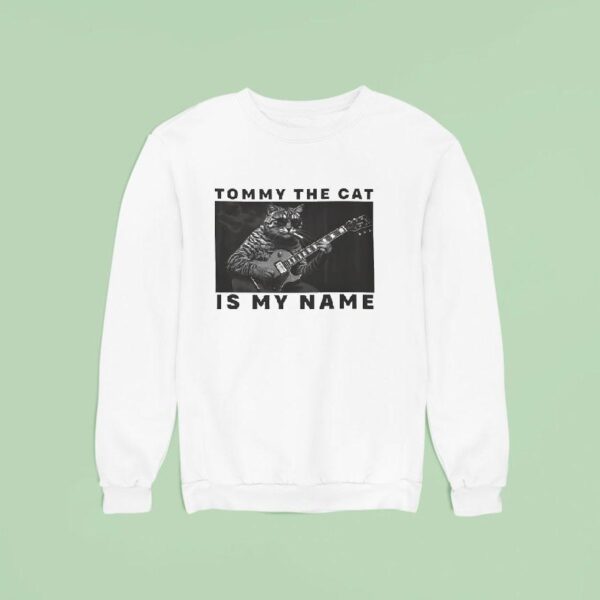 Tommy The Cat Is My Name Playing Guitar Sweatshirt