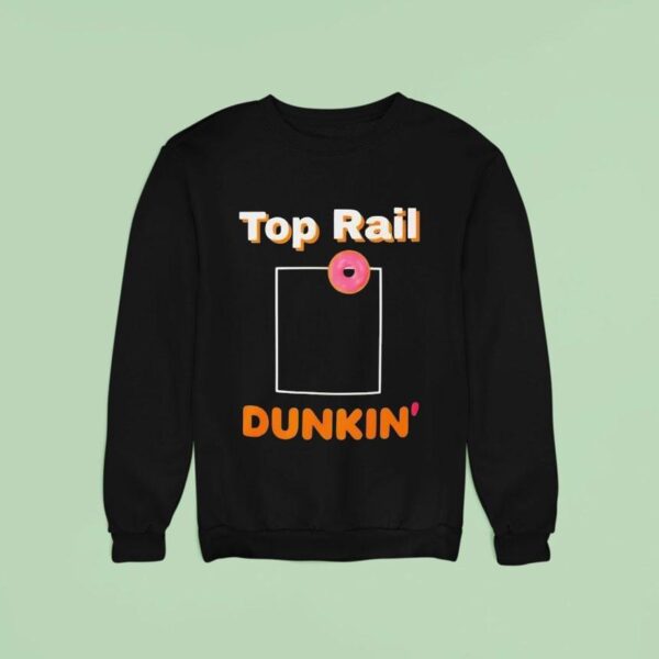 Top Rail Dunkin Donu Sweatshirt