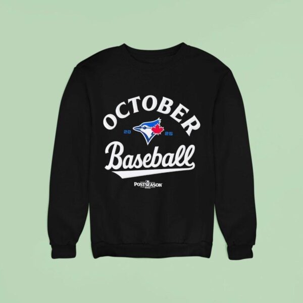 Toronto Blue Jays Baseball October Postseason Sweatshirt