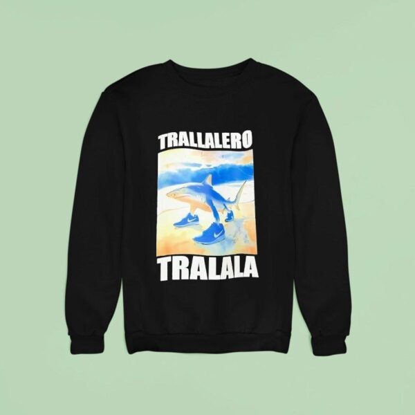 Tralalero Tralala Shark Meme Sweatshirt