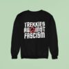 Trekkies Against Fascism Sweatshirt