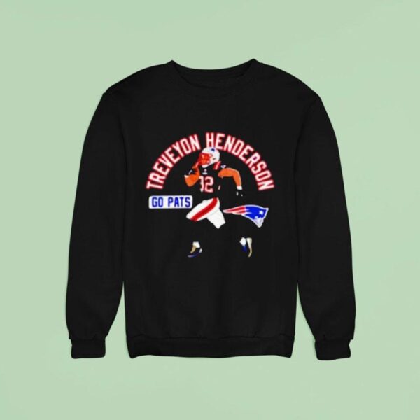 Treveyon Henderson Go Pats New England Patriots Player Sweatshirt