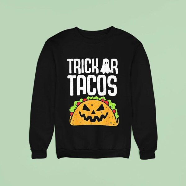 Trick Or Tacos Halloween Sweatshirt
