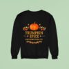 Trump Trumpkin Spice And Everything Ice Halloween Sweatshirt