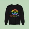 Trust Us With Your Pride Lgbt Logo Sweatshirt