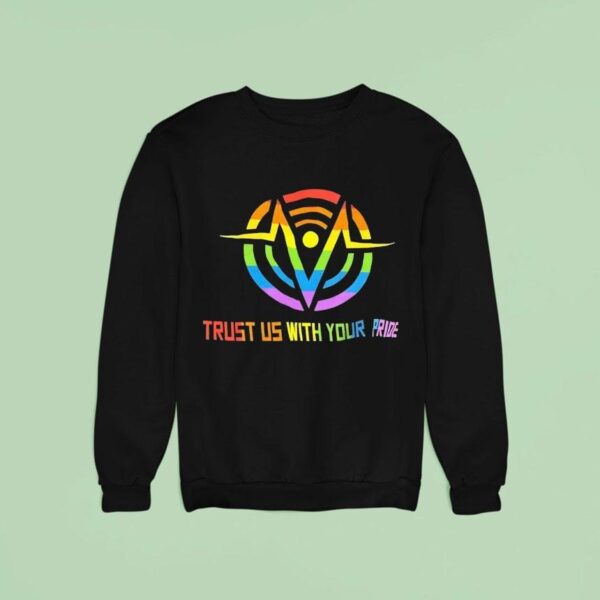 Trust Us With Your Pride Lgbt Logo Sweatshirt
