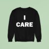 Turnstile I Care Sweatshirt