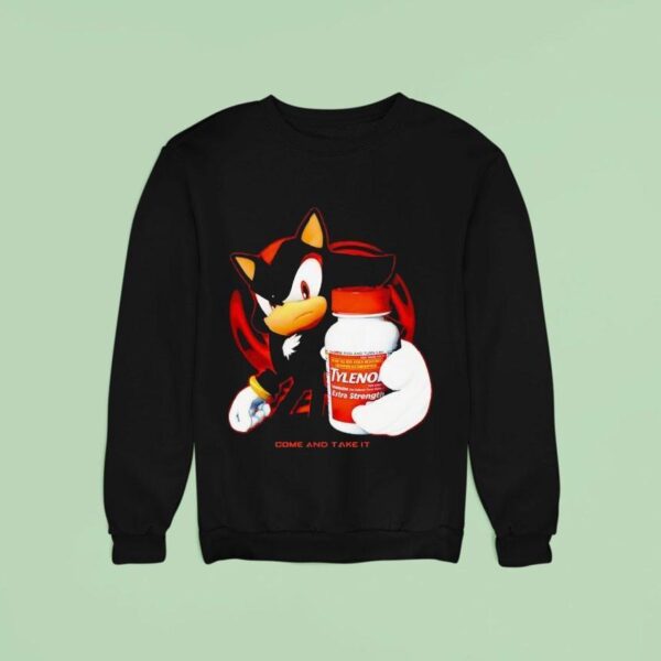 Tylenol Extra Strength Come And Take I Sweatshirt