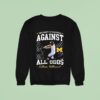 University Of Michigan Against All Odds Lillian Vallimont Michigan Wolverines Softball Sweatshirt
