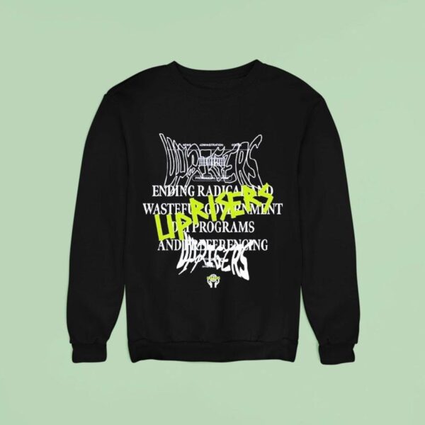 Uprisers Ending Radical And Wasteful Government Dei Programs Have A Radical Day Sweatshirt