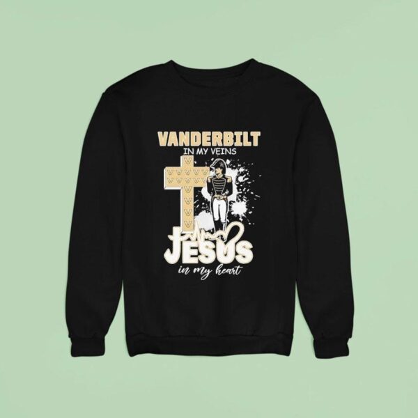 Vanderbilt Commodores In My Veins Jesus In My Hear Sweatshirt