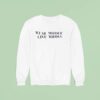 We Middle Live Riddle Sweatshirt
