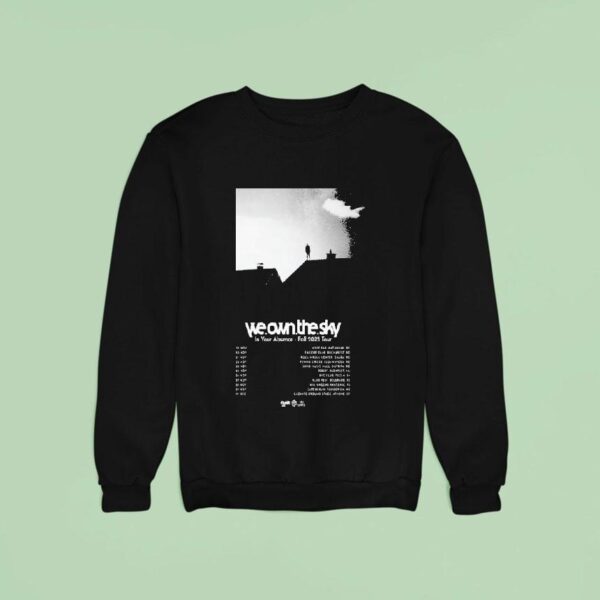 We Own The Sky In Your Absence Fall Tour Sweatshirt