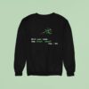 Will You Take The Green Herbs Sweatshirt