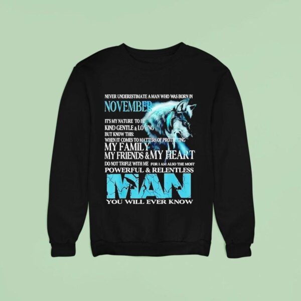 Wolf Never Underestimate A Man Who Was Born In November Sweatshirt