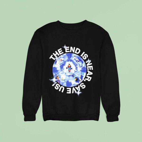 Woodensun The End Is Near Save Us Sweatshirt