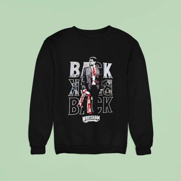 Wrexham Afc League Two Manager Of The Season Back Back Back Sweatshirt