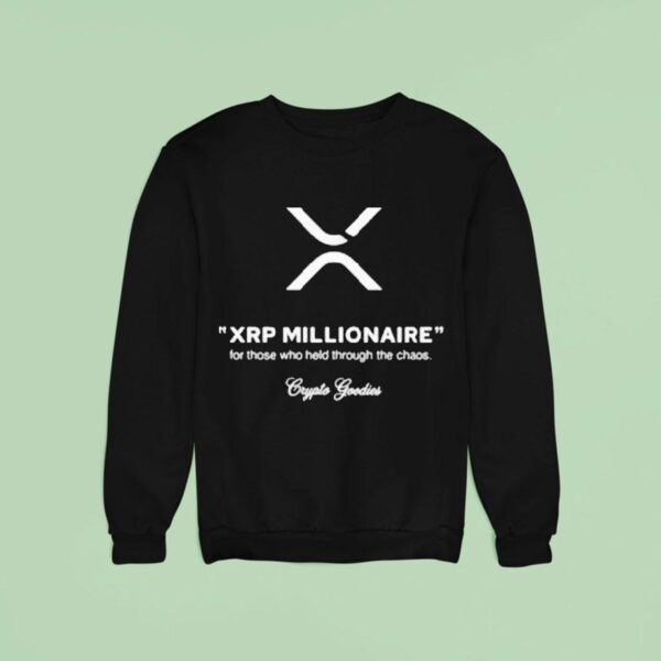 Xrp Millionaire For Those Who Held Through The Chaos Sweatshirt