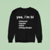 Yes I M Bi Bisexual Bipolar Bitch Biting Biceps Sweatshirt