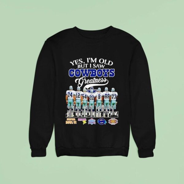 Yes I M Old But I Saw Dallas Cowboys Greatness City Skyline Super Bowl Signatures Sweatshirt