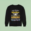 Yes I M Old But I Saw Slers Greatness Super Bowl Signatures Sweatshirt