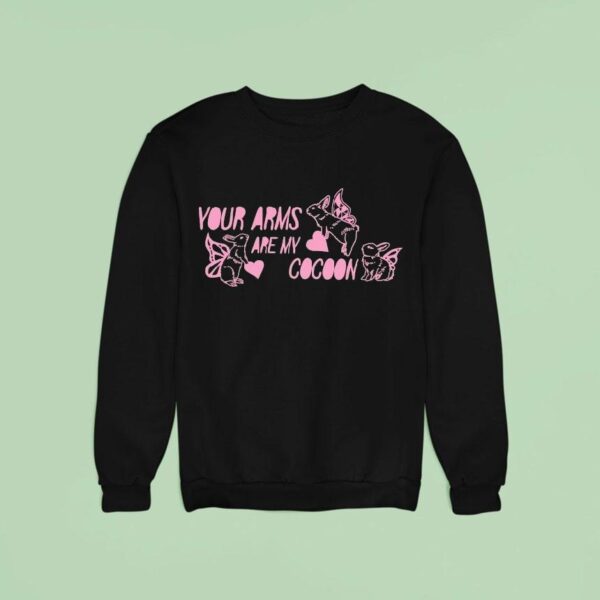 Your Arms Are My Cocoon Bunnyfly Sweatshirt