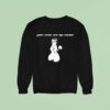 Your Arms Are My Cocoon Ca Sweatshirt