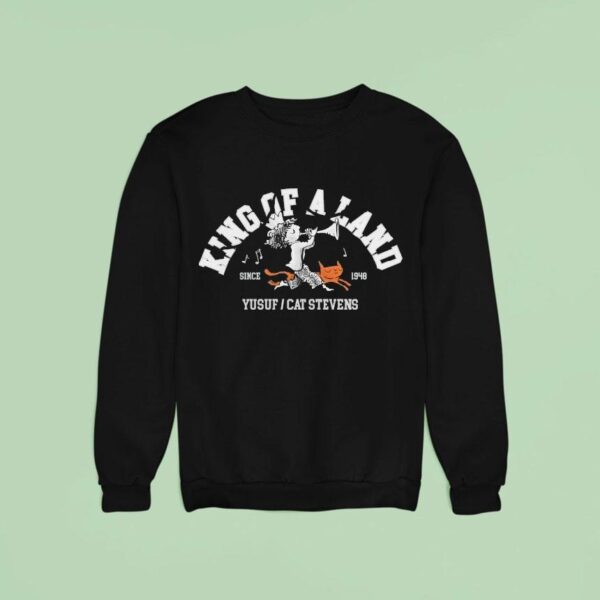 Yusuf Cat Stevens King Of A Land Since Sweatshirt