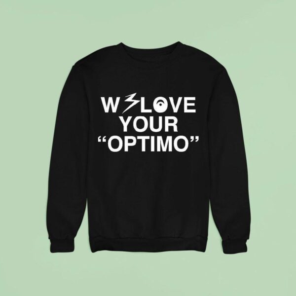 Zodiac We Love Your Optimo Sweatshirt