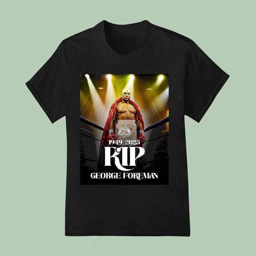 Rip Big George Foreman T Shirt