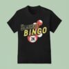 K Bingo Blackou T Shirt