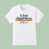 A Few Small Beers French La Revolucion T Shirt