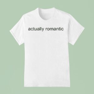 Actually Romantic Taylor T Shirt