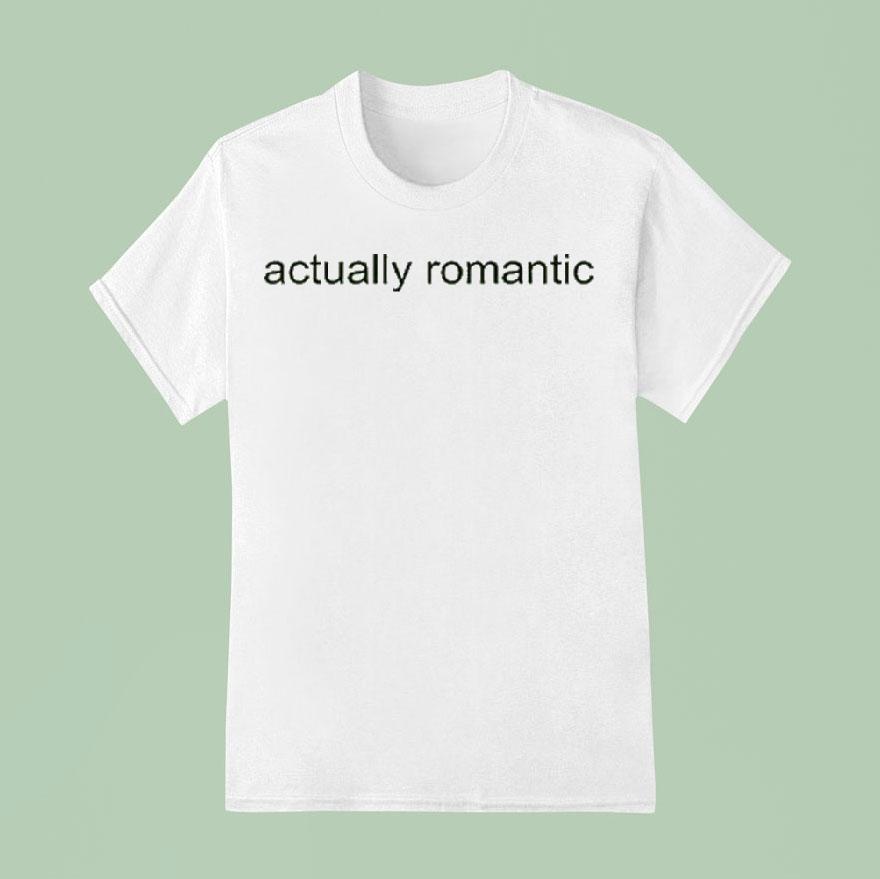 Actually Romantic Taylor T Shirt