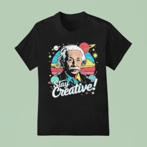 Albert Einstein Stay Creative Vintage T Shirt