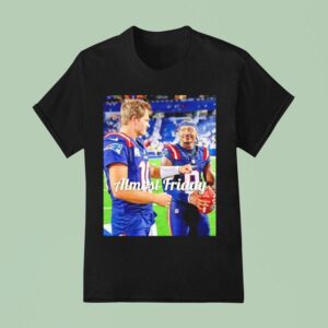 Almost Friday Drake Maye And Diggs T Shirt