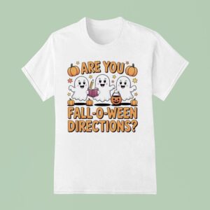 Are You Fall O Ween Directions Teacher Halloween T Shirt