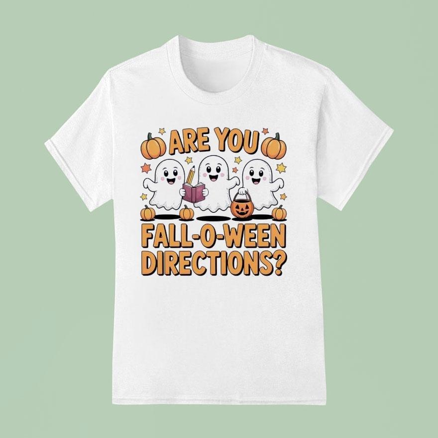 Are You Fall O Ween Directions Teacher Halloween T Shirt