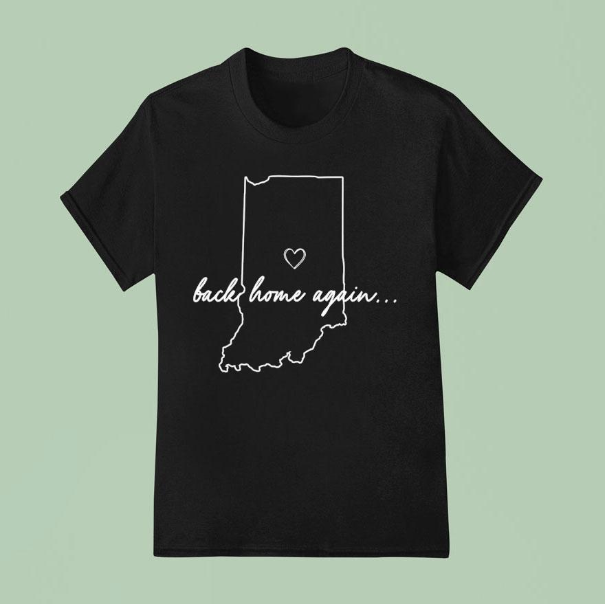 Back Home Again Indiana Map T Shirt