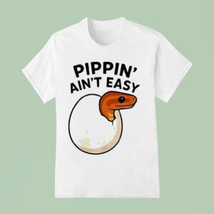 Ball Python Pippin Ain T Easy T Shirt