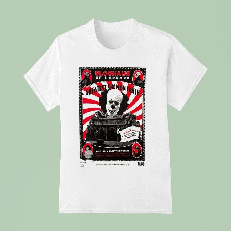 Bloghaus Of Horrors Greatest Show On Earth Oct T Shirt