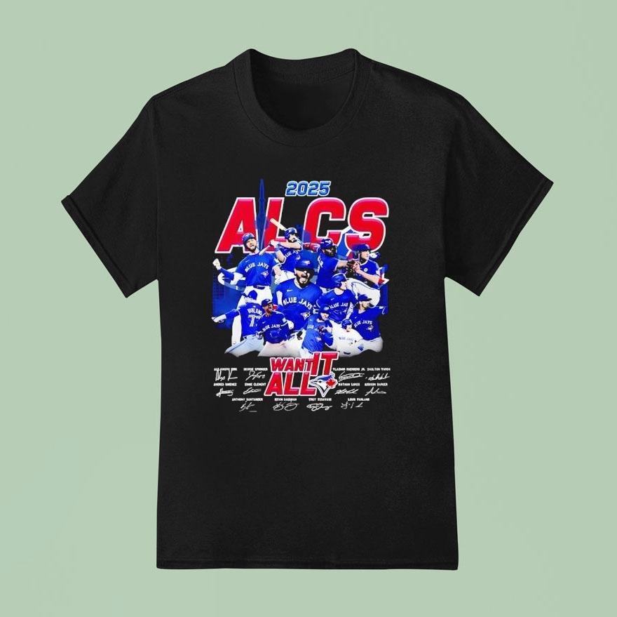 Blue Jays  Alcs Want It All Signatures T Shirt