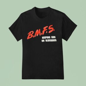 Bmfs Keeping Kids On Bluegrass T Shirt