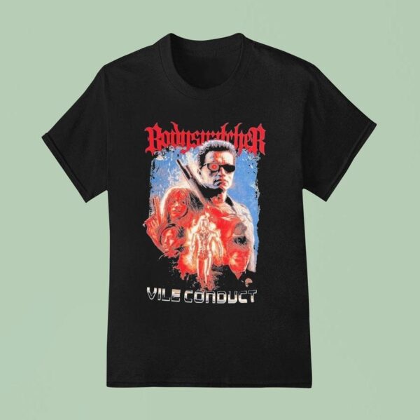 Bodysnatcher Vile Conduct The Terminator T Shirt